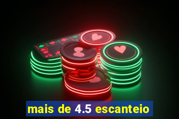 mais de 4.5 escanteio